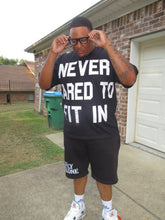Load image into Gallery viewer, “ NEVER CARED TO FIT IN “ TSHIRT
